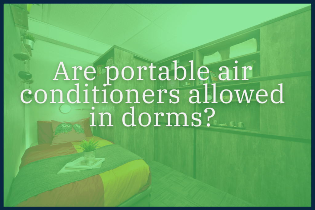 Are portable air conditioners allowed in dorms