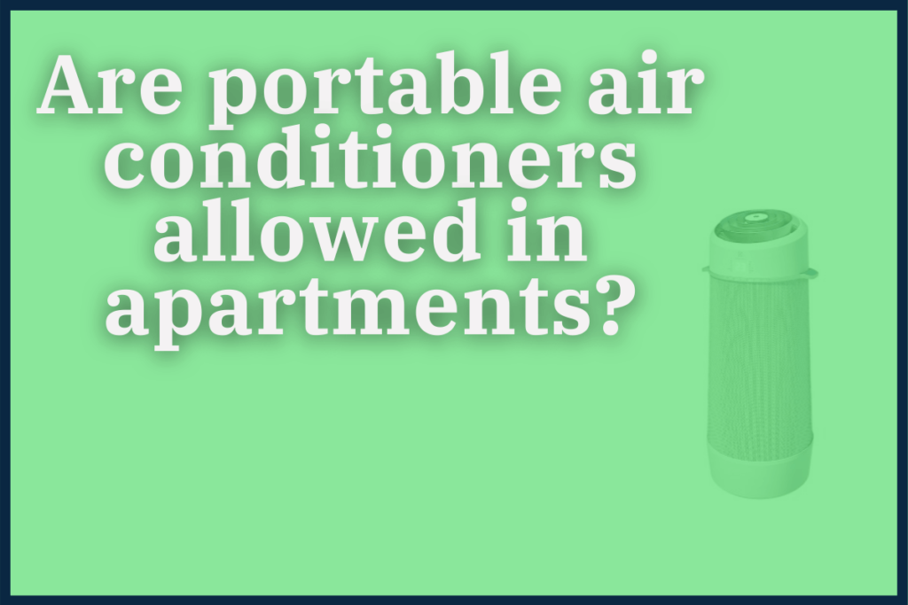 Are portable air conditioners allowed in apartments