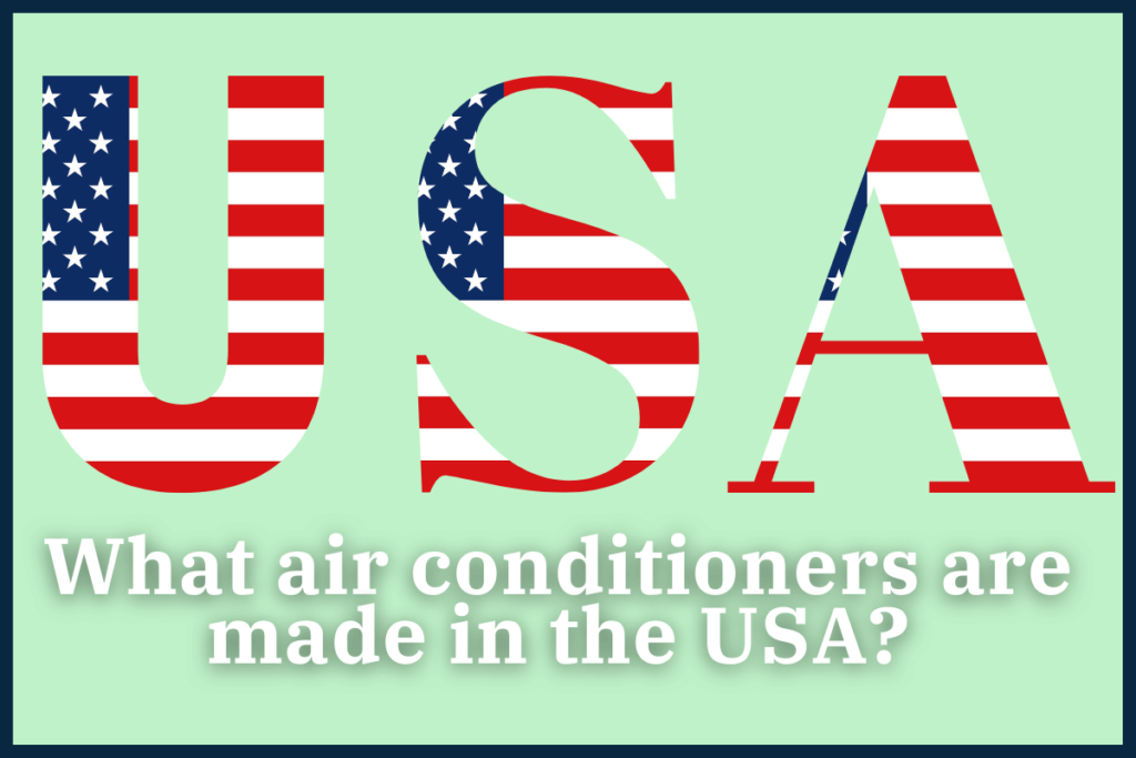What air conditioners are made in the USA