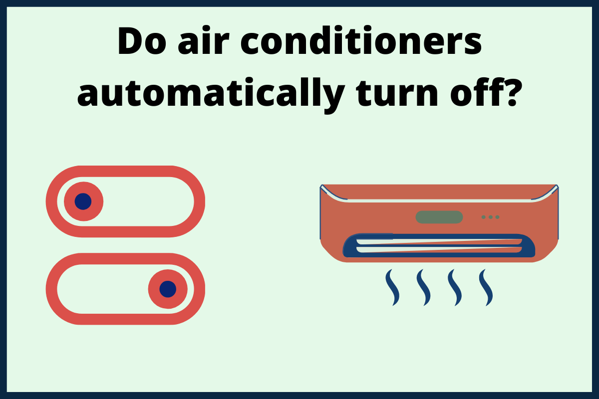 Do Air Conditioners Automatically Turn Off? (Save Money With These Tips