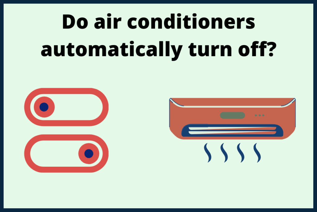 Do air conditioners automatically turn off?