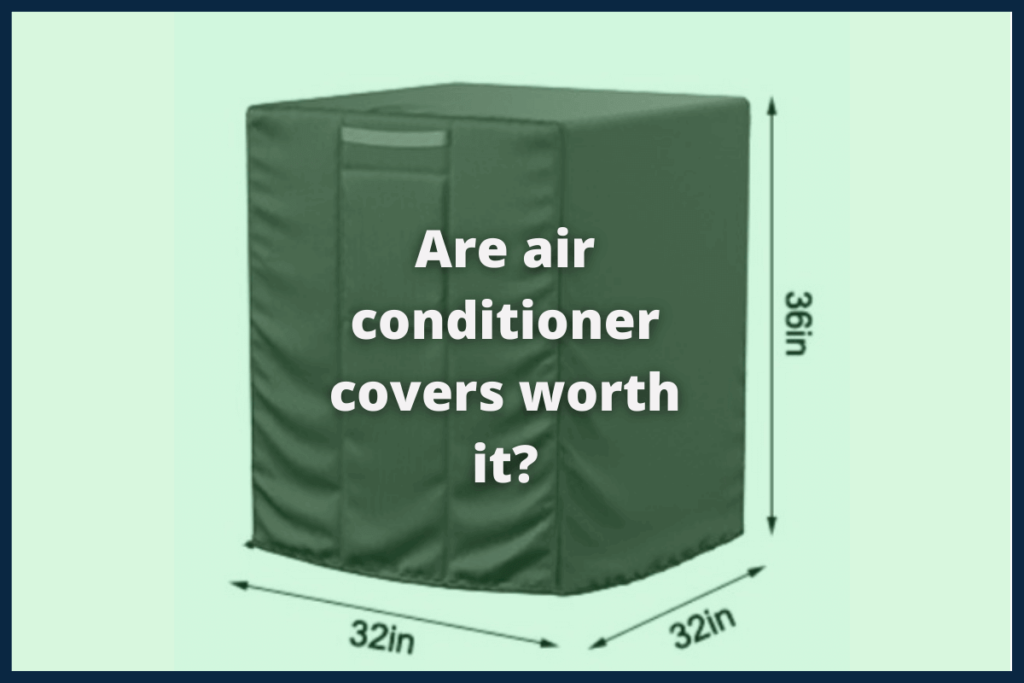 are-air-conditioner-covers-worth-it