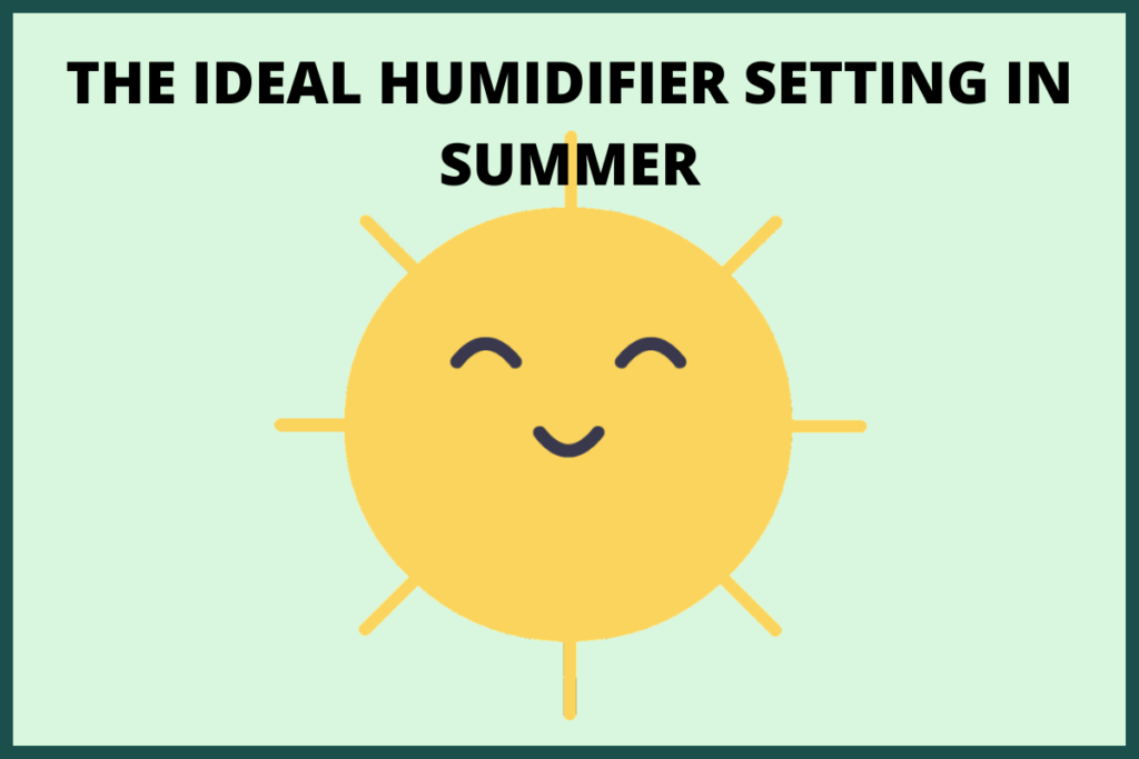 What percentage should my humidifier be set at in summer