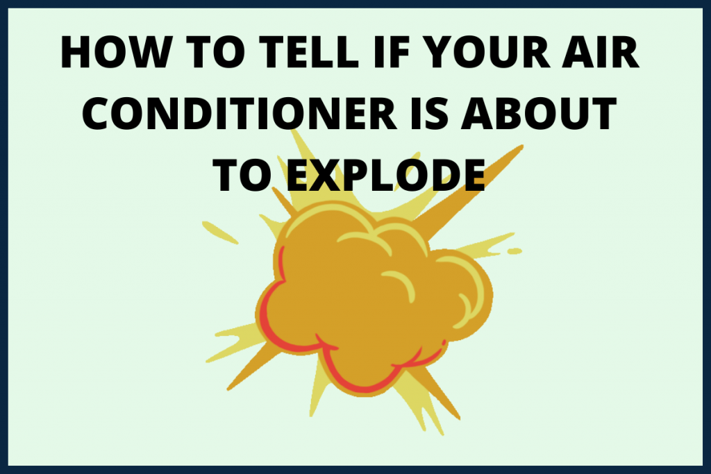 can an air conditioner explode