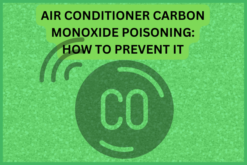 Carbon monoxide and air conditioners