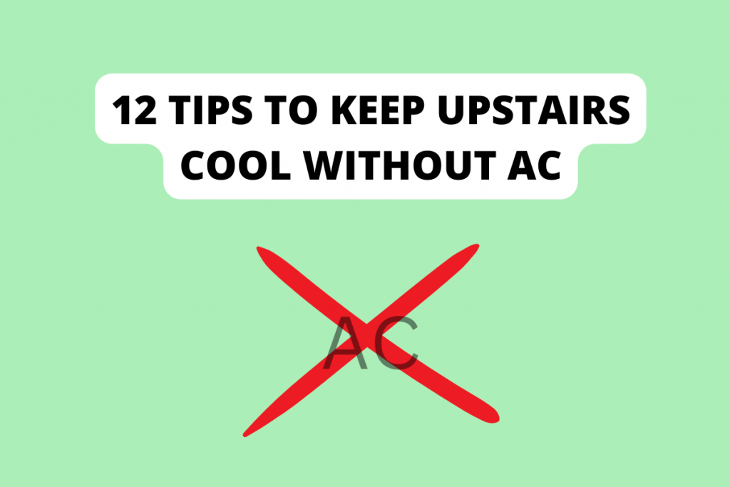 how to keep upstairs cool without AC