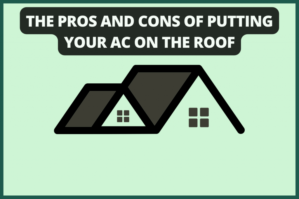 pros and cons of ac on roof