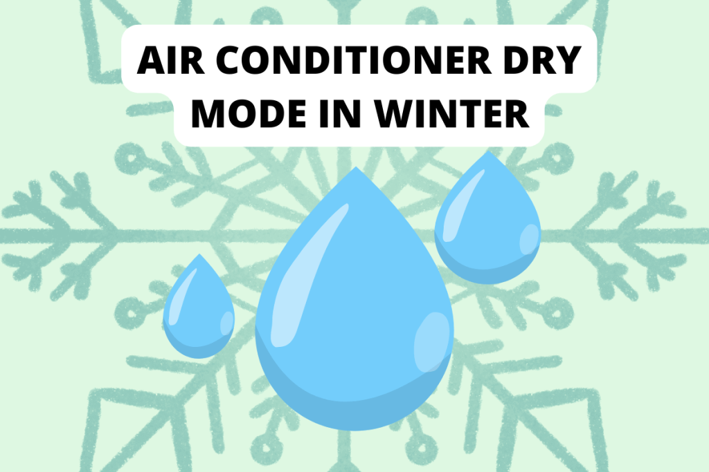 air conditioner dry mode in winter