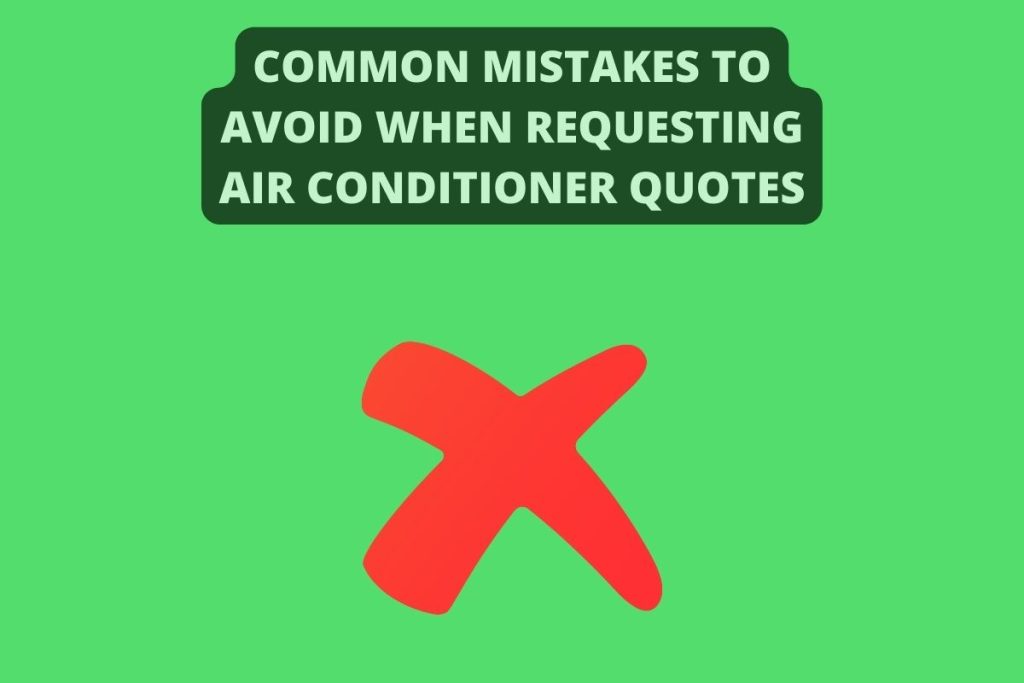 Common Mistakes to Avoid When Requesting Air Conditioner Quotes