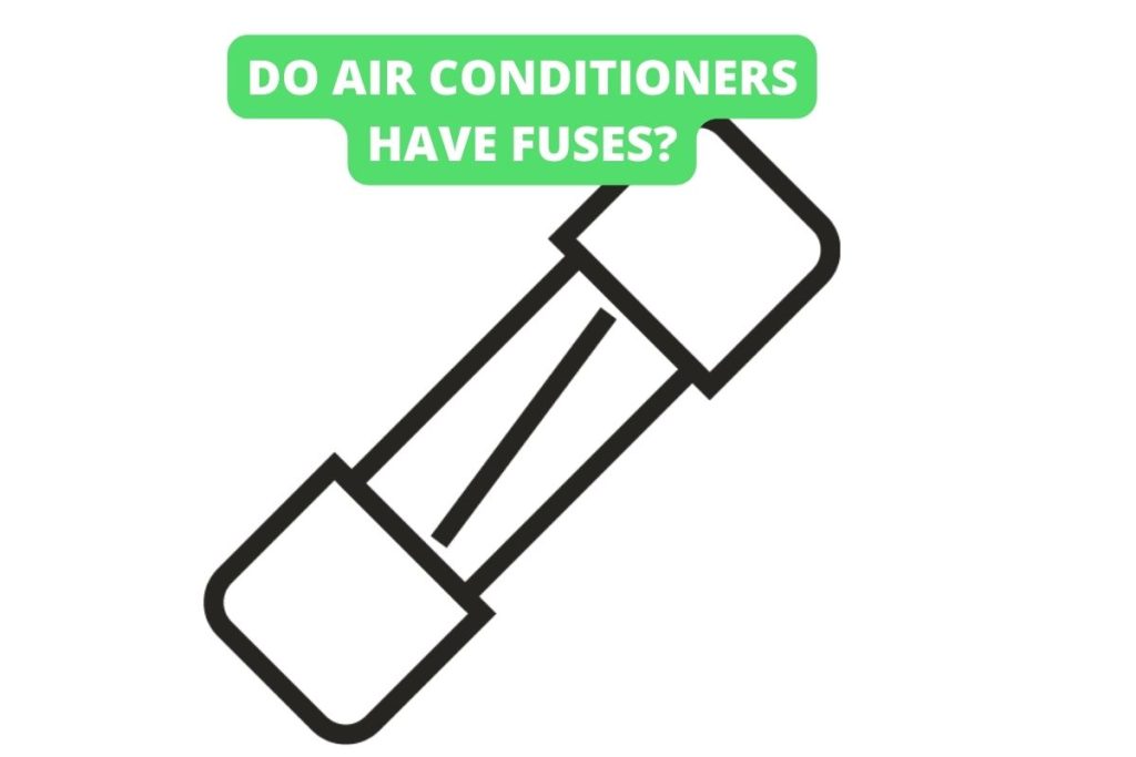 Do air conditioners have fuses?